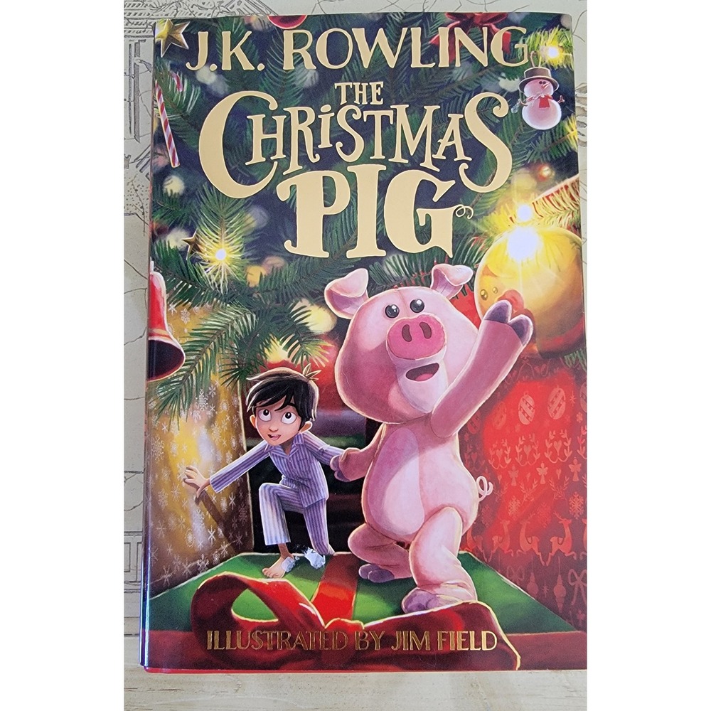 The Christmas Pig J.K. Rowling First Edition Hardcover Jim Field 2021 Scholastic